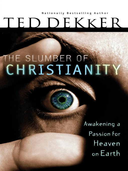 Title details for The Slumber of Christianity by Ted Dekker - Available
